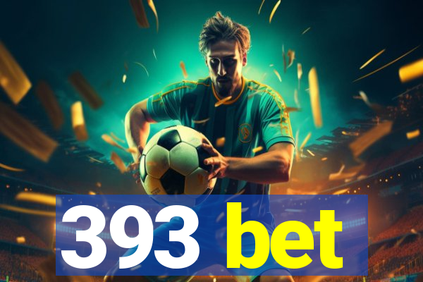 393 bet